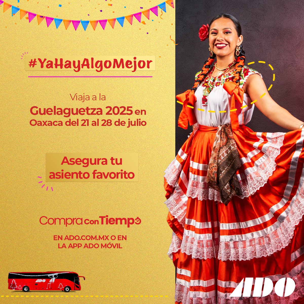 🌄 Oaxaca se viste de fiesta 🎭 Del 21 al 28 de julio, descubre los colores, sabores y sonidos de La Guelaguetza 2025. 🥁🍃 Viaja con ADO y llénate de cultura. ¡Tu asiento te espera! 🚍💨

🎟️ Compra aquí: tinyurl.com/2dayqdxg
#YaHayAlgoMejor #Guelaguetza2025