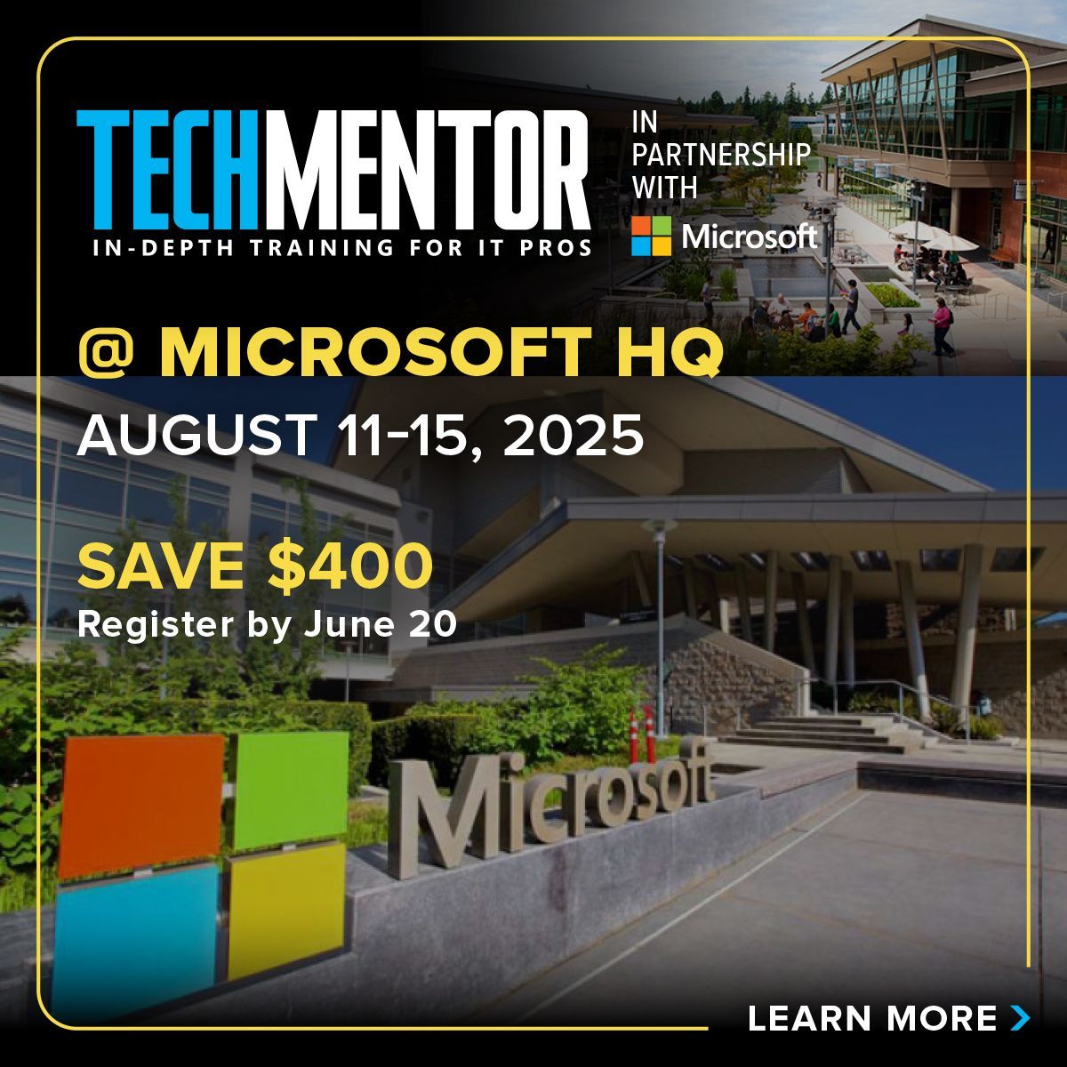 📣 The Super Early Bird savings have been extended until June 20 📣

Train where tech history is made and get hands-on with Microsoft 365, Azure, PowerShell, AI and more, taught by real-world experts, at TechMentor @ Microsoft HQ!

Save your seat: buff.ly/QjXLoHC