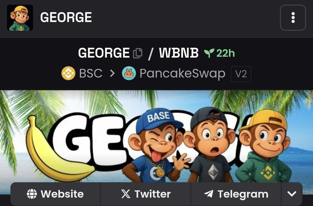 📈 DEX UPDATE JUST DROPPED
$GEORGE going full jungle mode 🐒
+67% in 24H and we’re not slowing down.
New apes entering. Old apes doubling down.
🔵 Built on <a href="/base/">Base</a>
💥 Powered by the people
🍌 Fueled by chaos

Peep the chart:
👉 dexscreener.com/bsc/0x4b8933ca…

#GeorgeOnBase