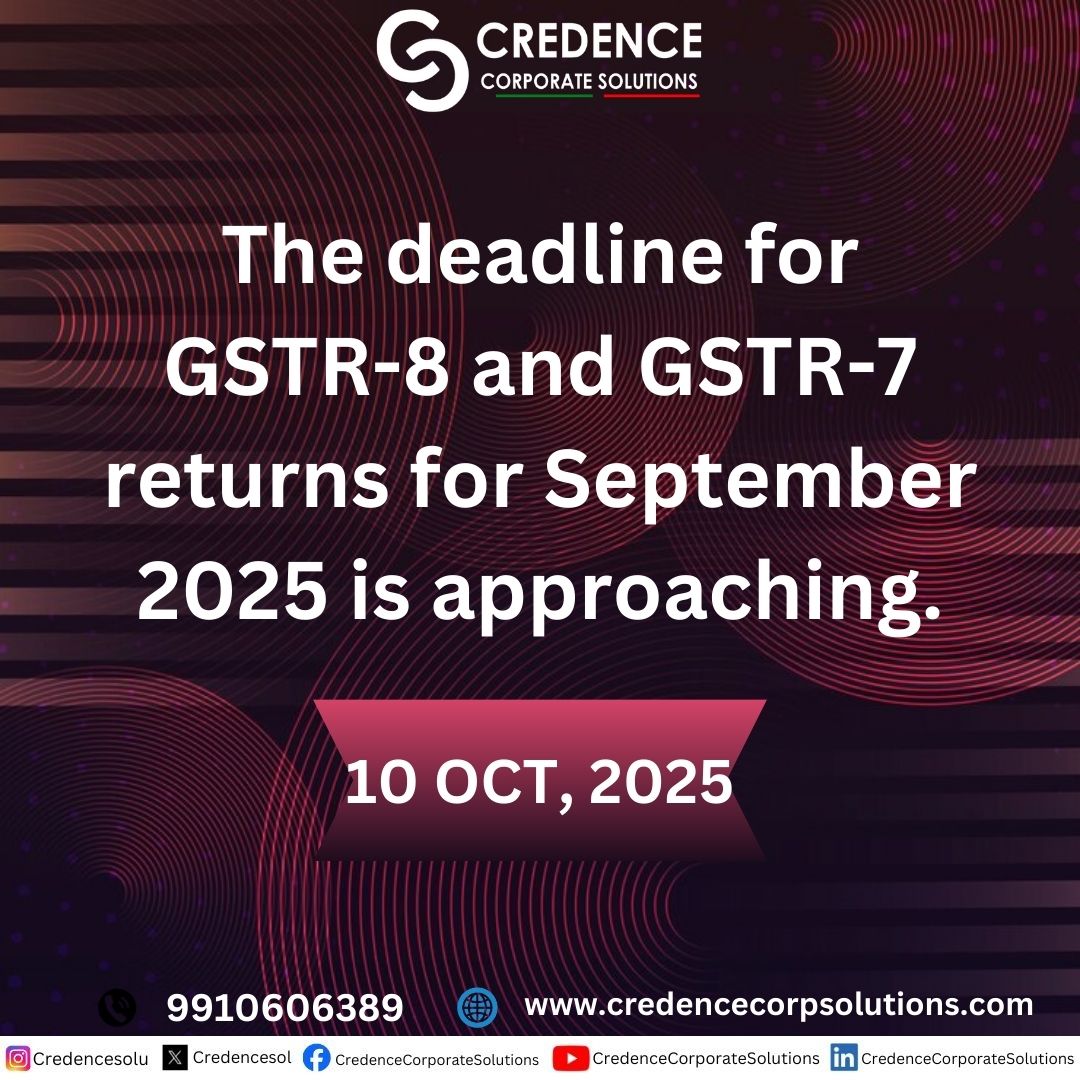 CredenceSol's tweet image. 📅 Important Reminder! The last date for filing GSTR-8 and GSTR-7 returns for September 2025 is nearing. Don&apos;t miss it! #GSTCompliance #FilingDeadline