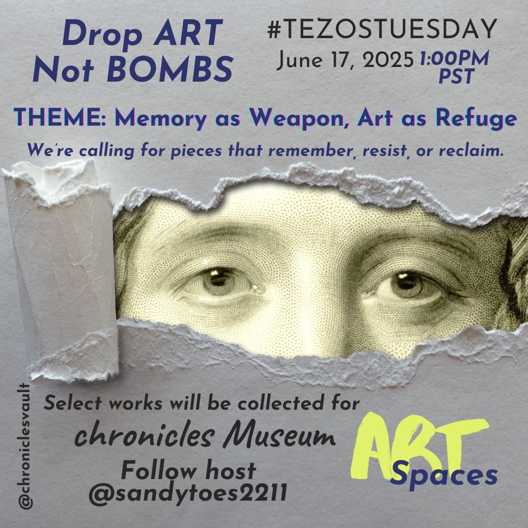This Tuesday • June 17 • 1PM PST
<a href="/Sandytoes2211/">Sandytoes2211ᴺᶠᵀ</a> is collecting 500 tez worth of Tezos art. #TEZOSTUESDAY 
Drop your piece below 👇
Theme: Memory as Weapon, Art as Refuge
We’re looking for work that remembers, resists, or reclaims.

Not just an art drop—
a space to witness.

⏰