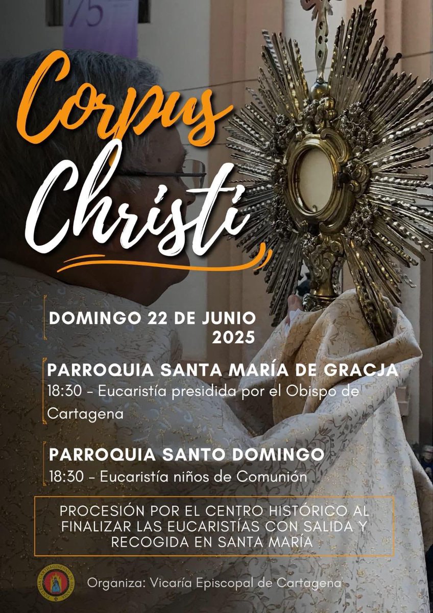 Corpus Christi 

🗓️ Domingo 22 de junio 2025

18:30 SANTA MARÍA DE GRACIA
Eucaristía presidida por el Obispo de Cartagena

18:30 PARROQUIA SANTO DOMINGO
Eucaristía niños de comunión 

Al finalizar las eucaristías, procesión por el centro histórico.