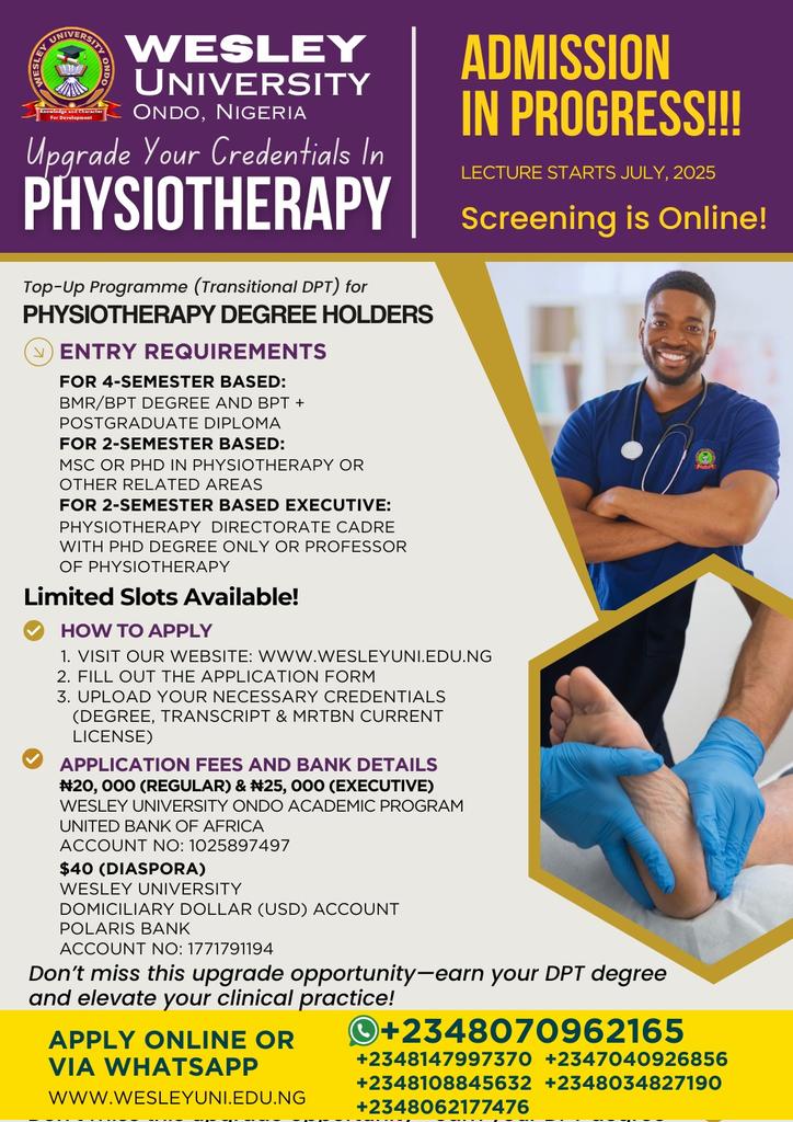 🎓 Upgrade Your Credentials in PHYSIOTHERAPY!
Wesley University, Ondo offers a Top-Up Programme for Physiotherapy Degree Holders.
📅 Lectures start July 2025
✅ Screening is ONLINE
🌐 Apply now: wesleyuni.edu.ng
#Physiotherapy #WesleyUniversity  #HealthcareProfessionals