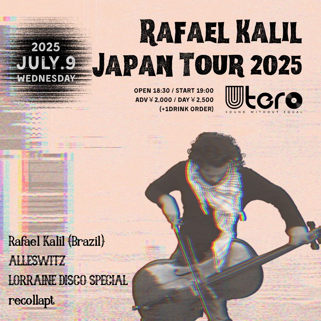 【ライブ情報】
Rafael Kalil、来福！

7/9(水) Rafael Kalil Japan Tour 2025

OP/18:30 ST/19:00
前売￥2000/当日￥2500(+1drink order)

【CAST】Rafael Kalil(Brazil) / ALLESWITZ / LORRAINE DISCO SPECIAL / recollapt

予約↓
utero.jp/2025/07/09/raf…