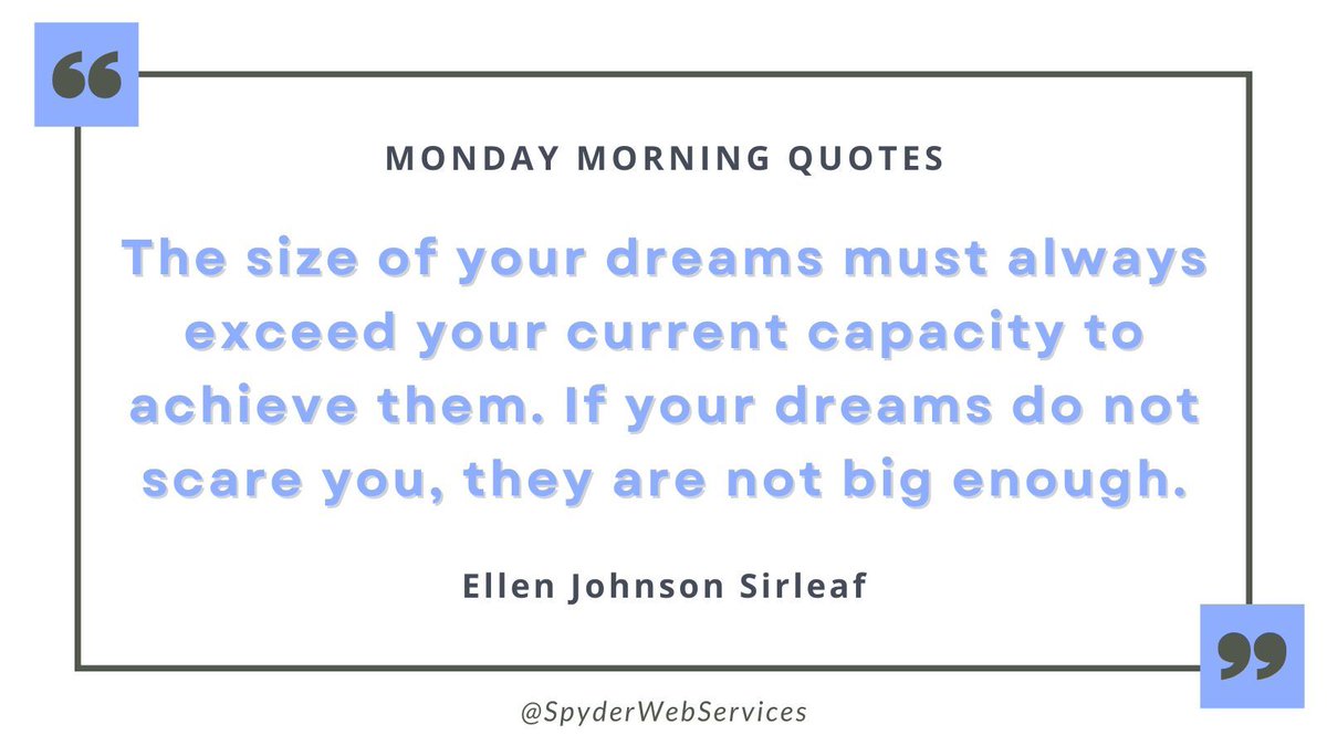 SpyderWebServ's tweet photo. How big are your dreams?
Do they challenge you to push past your current situation to achieve them?

#MondayMotivation #MondayMorningQuotes #MotivationalQuotes #InspirationalQuotes #MotivationMonday #QuoteoftheDay #QuoteoftheWeek #Entreprenuership #EllenJohnsonSirleaf https://t.co/btoJfj82SO