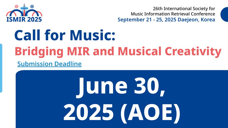 ISMIR Conference (@ismirconf) on Twitter photo ๐ถ ISMIR 2025 Call for Music! ๐ถ
Showcase your creativity by integrating MIR tech into musical performances at ISMIR 2025! ๐ฐ๐ทโจ
We invite innovative proposals for our special Lecture-Concert format.
๐
Deadline: June 30, 2025 (AOE)
๐ Submit here: cmt3.research.microsoft.com/ISMIR2025/
๐ ๐ถ ISMIR 2025 Call for Music! ๐ถ
Showcase your creativity by integrating MIR tech into musical performances at ISMIR 2025! ๐ฐ๐ทโจ
We invite innovative proposals for our special Lecture-Concert format.
๐
Deadline: June 30, 2025 (AOE)
๐ Submit here: cmt3.research.microsoft.com/ISMIR2025/
๐