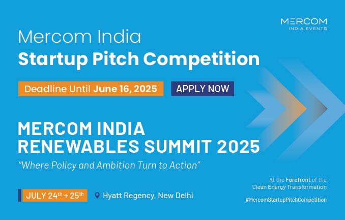 🌱 Mercom India Renewables Summit 2025 is back – July 24–25 at Hyatt Regency, New Delhi!

Join 300+ industry leaders, policymakers, investors &amp; innovators to shape India’s clean energy future 🌍⚡

🔥 Startup Pitch Competition (3rd Annual)
Calling all cleantech startups! Pitch