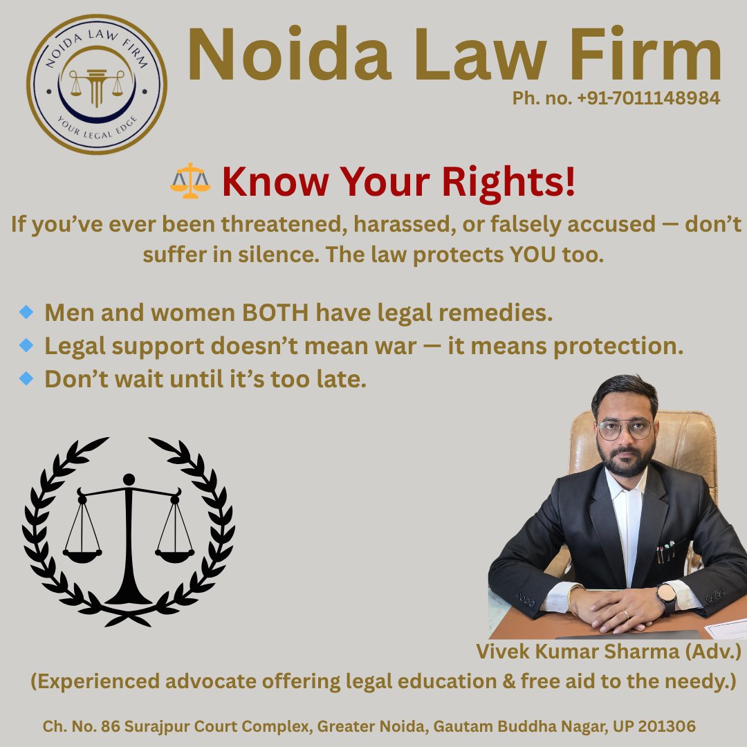 ⚖️ Don’t Stay Silent — Know Your Rights!
If you’re facing threats, harassment, or false accusations — you’re not alone, and you’re not powerless.
At Noida Law Firm, we’re committed to educating and protecting every citizen — men and women alike.
