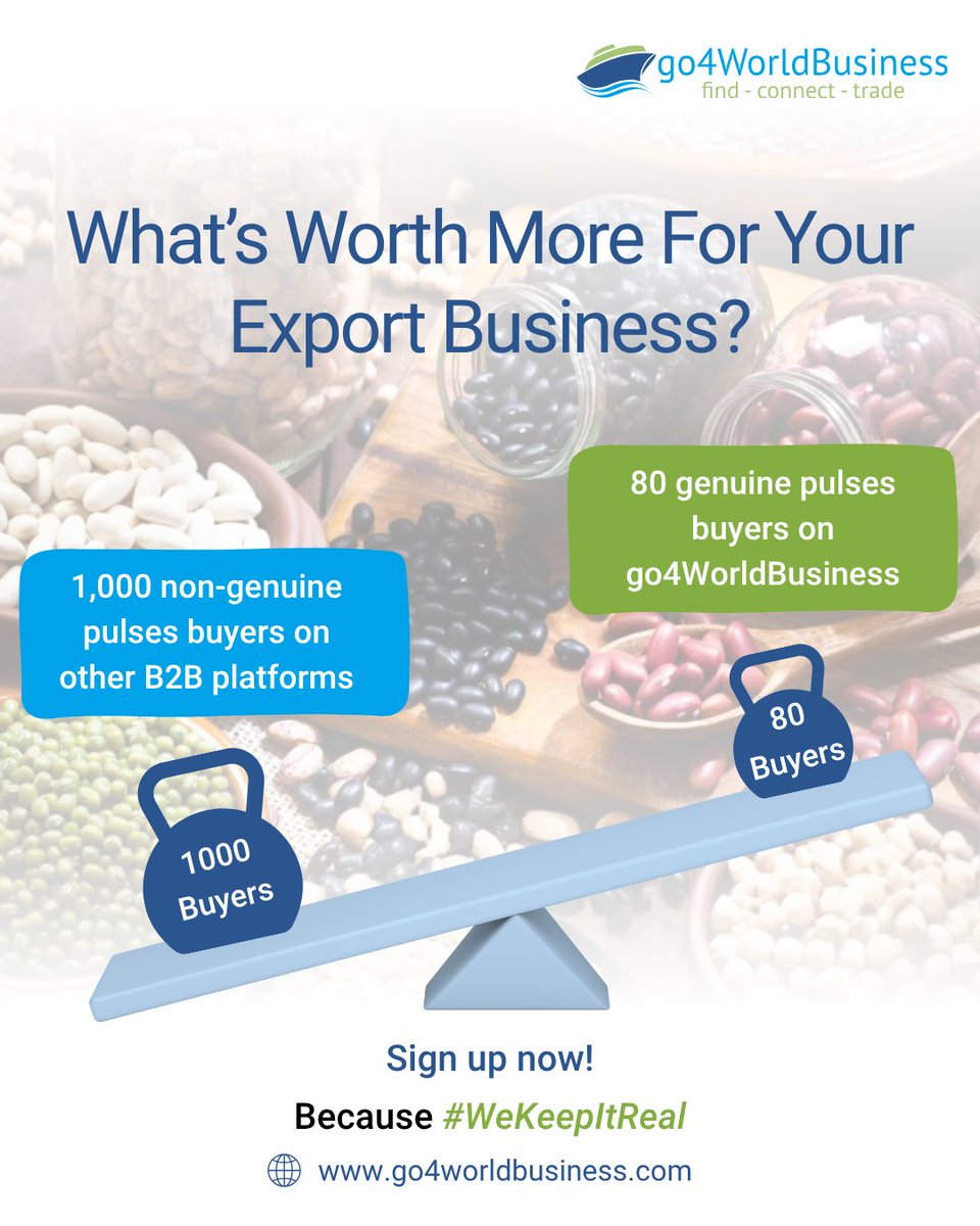 More buyers ≠ better business
We focus on verified buyers-real people, ready to trade
Connect with 80+ genuine pulses buyers now:
 go4worldbusiness.com/seller/signup?…

We don’t fake it. We #KeepItReal
#VerifiedBuyers #PulsesExport #ExportSmart #NoFakeLeads #B2BMarketplace #Go4WorldBusiness