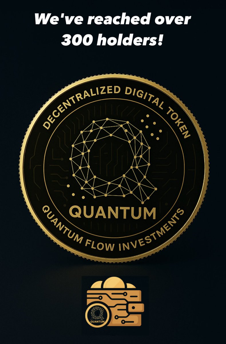 quantum_flow_in's tweet photo. We are proud to announce that Quantum Flow $QFLOW has surpassed 300 token holders.
This marks another step forward in our journey toward decentralized financial innovation.
Thank you for your continued trust.
#QuantumToken #Blockchain #SPLtoken #QFLOW #CryptoNews https://t.co/AmwMiSTsjj