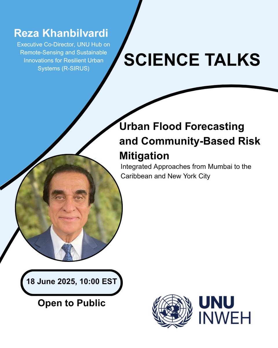🌍 𝐒𝐂𝐈𝐄𝐍𝐂𝐄 𝐓𝐀𝐋𝐊 | June 18, 10:00 EST

Can AI and community action stop urban floods?
Join Prof. Reza Khanbilvardi to explore real-time forecasting &amp; nature-based solutions.

📅 Register: unu.edu/inweh/event/sc…
#UNUINWEH #ScienceTalk #UrbanFlooding