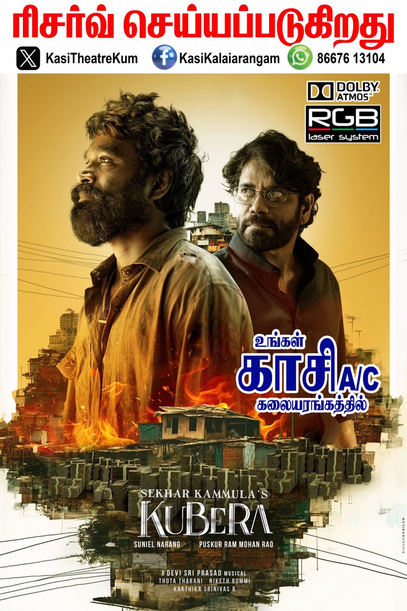 #Kuberaa Bookings open in your <a href="/KasiTheatreKum/">KASI A/C ATMOS RGB+LASER</a> #DolbyATMOS #RGB+LASER...

<a href="/dhanushkraja/">Dhanush</a> 
<a href="/iamnagarjuna/">Nagarjuna Akkineni</a>
<a href="/iamRashmika/">Rashmika Mandanna</a>
<a href="/sekharkammula/">Sekhar Kammula</a> <a href="/ThisIsDSP/">DEVI SRI PRASAD</a>  <a href="/mynameisraahul/">raahul</a>  <a href="/KuberaaTheMovie/">Kuberaa Movie</a>

<a href="/lifeindistrict/">District</a>
<a href="/TicketNew/">TicketNew</a>
<a href="/DolbyIn/">Dolby India</a>

#KuberaaOn20thJune

Kasi Kalaiarangam...