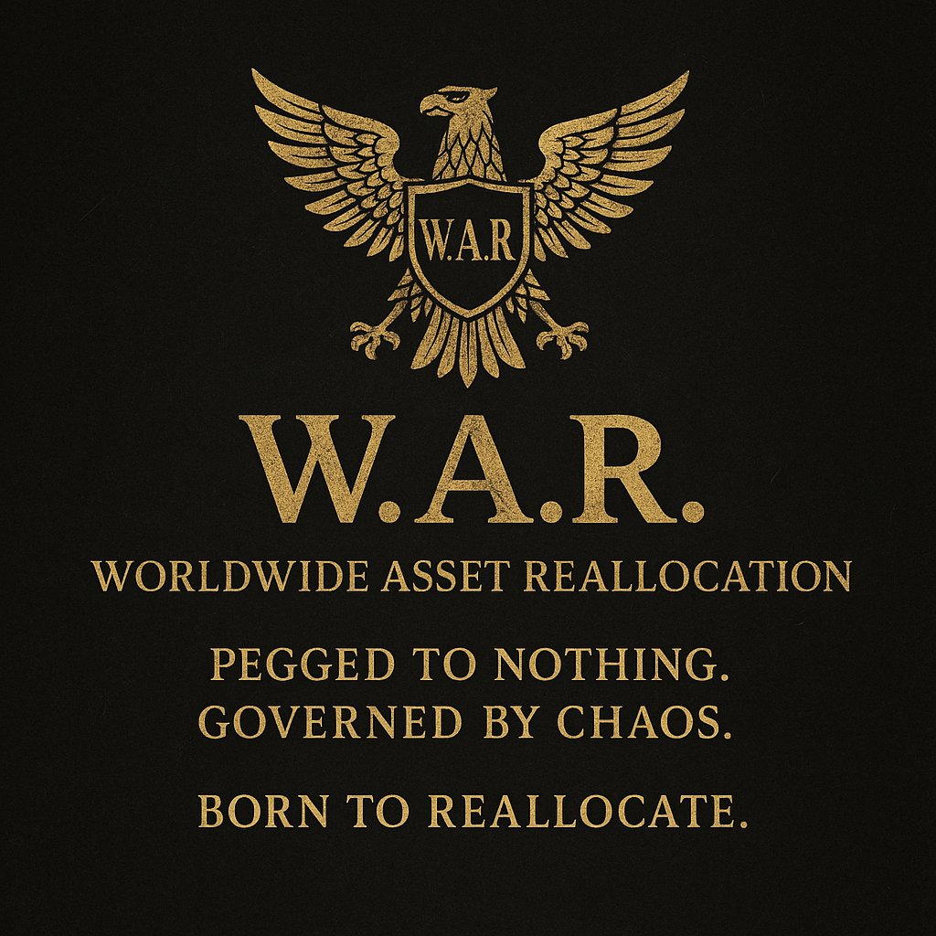 WorldwideAssetR's tweet photo. W.A.R. — Worldwide Asset Reallocation
This isn't a token.
It's a consequence of broken systems.
📉 Pegged to nothing.
💣 Governed by chaos.
🛰 Born to reallocate.

https://t.co/3tAtzBL3AG https://t.co/QEwHEoGvt2