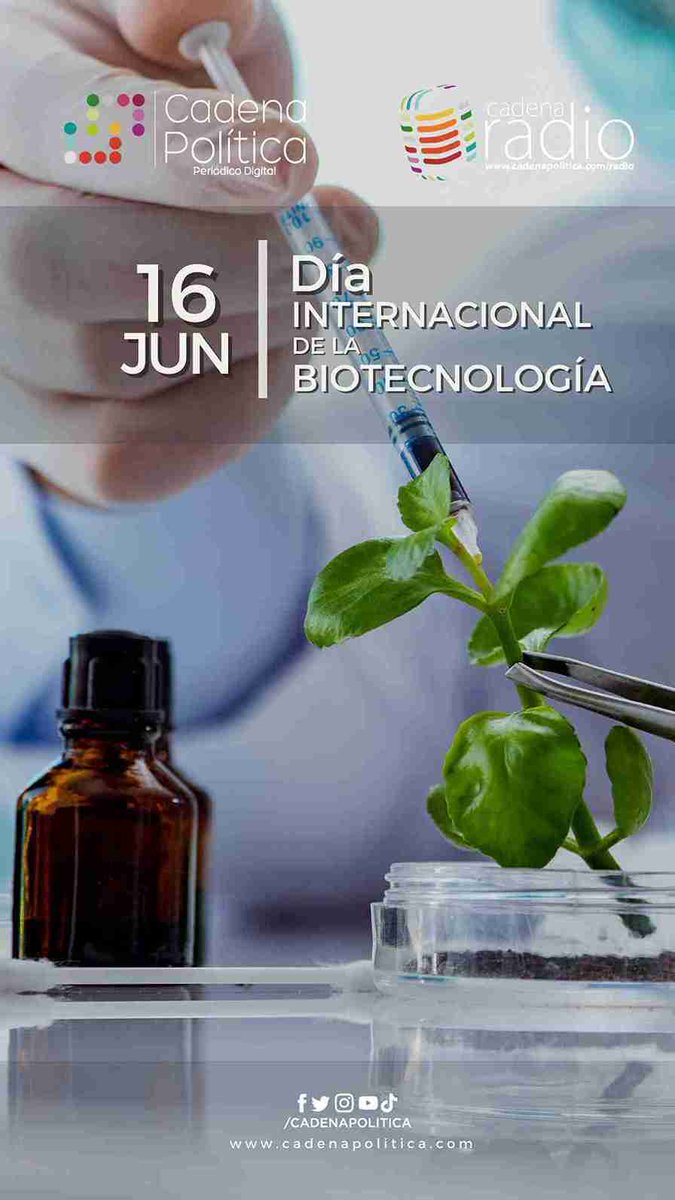 🍃💻 16 de Junio: Día Internacional de la Biotecnología

cadenapolitica.com/2025/06/16/16-…