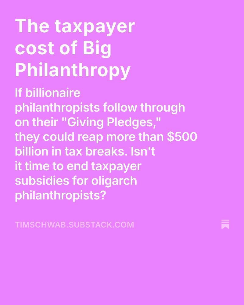 TimothyWSchwab's tweet image. In case you missed it, my newest investigation examines the public/taxpayer costs of billionaire philanthropy. We have been richly subsidizing the philanthropic work of the world's richest tycoons for years. Another world is possible.
Read on!
timschwab.substack.com/p/the-taxpayer…