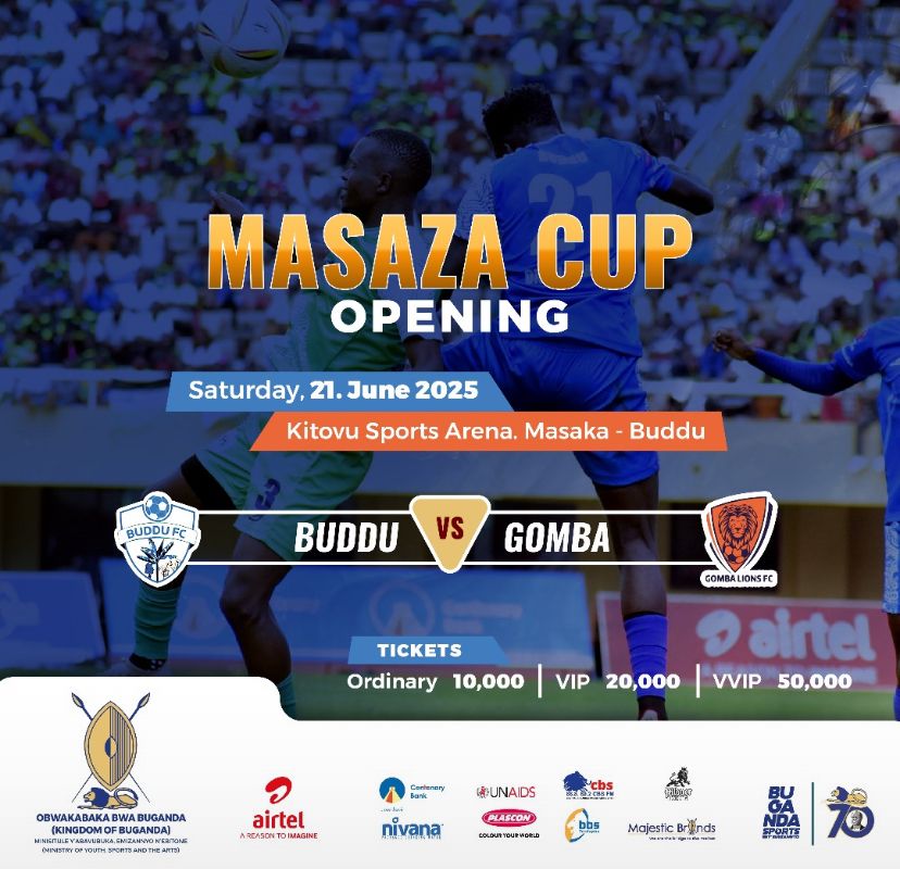 Masaza Cup 2025 kicks off! ⚽
📍Kitovu Sports Arena
🗓️ Sat, 21 June | Buddu 🆚 Gomba
🎟️ 10K | 20K | 50K
Don’t miss this opener! 🔥

#MasazaCup #BudduVsGomba #Buganda