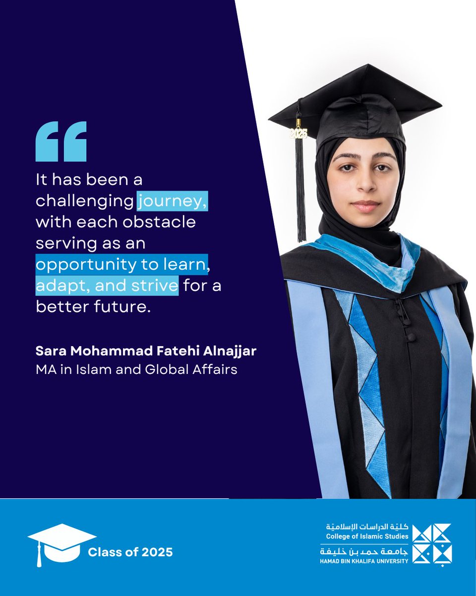 College of Islamic Studies (CIS) at HBKU (@hbku_cis) on Twitter photo “It has been a challenging journey, with each obstacle serving as an opportunity to learn, adapt, and strive for a better future”.
~ Sara Mohammad Fatehi Alnajjar
MA in Islam and Global Affairs
#Classof2025 #HBKU_CIS
<a href="/HBKU/">جامعة حمد بن خليفة</a>
<a href="/qf_alumni/">QF Alumni Program</a>
<a href="/Students_Qatar/">Campus & Student Life in Qatar</a> “It has been a challenging journey, with each obstacle serving as an opportunity to learn, adapt, and strive for a better future”.
~ Sara Mohammad Fatehi Alnajjar
MA in Islam and Global Affairs
#Classof2025 #HBKU_CIS
<a href="/HBKU/">جامعة حمد بن خليفة</a>
<a href="/qf_alumni/">QF Alumni Program</a>
<a href="/Students_Qatar/">Campus & Student Life in Qatar</a>