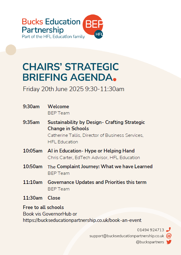 Here's the agenda for the next Chairs’ Strategic Briefing which is on Friday 20th June 9.30am- it’s a free online event. The session focusses on AI, Sustainability, Complaints, and will include an update on governance priorities. Bookings can be made at buckseducationpartnership.co.uk/book-an-event/
