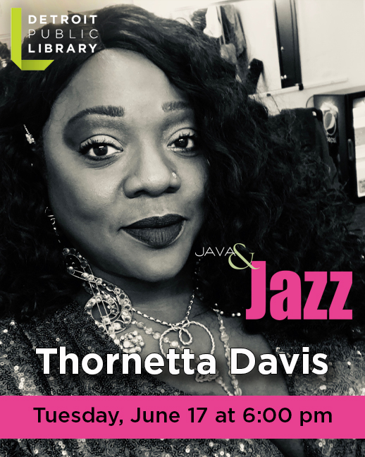 #detroitpubliclibrary Java and Jazz Summer Concert Series returns tomorrow, June 17 at 6 pm with Thornetta Davis!