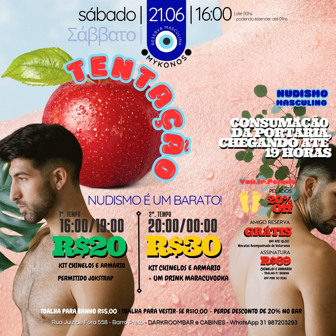 MykonosReserva's tweet photo. 🧿 MYKONOS Apresenta 🇬🇷                   🍎Tentação🍎
 Sábado dia 21/06
 🍑NUDISMO FACULTATIVO🍌             🕓 ABERTURA                16:00 ▶️
🕐 ENCERRAMENTO 00:00 ⏹️ 
EVENTO SUJEITO À LOTAÇÃO 
🪙 Portaria R$20 com 100% de  Consumação chegando ENTRE 16hs até 19hs. https://t.co/7QLBeFCcDz