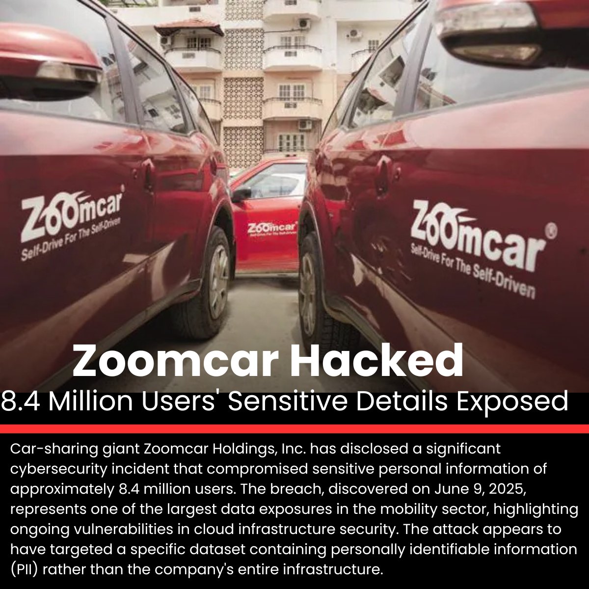 ⚠️Zoomcar Hacked - 8.4 Million Users' Sensitive Details Exposed 

Read more: cybersecuritynews.com/zoomcar-hacked/

Car-sharing giant Zoomcar Holdings, Inc. has disclosed a significant cybersecurity incident that compromised sensitive personal information of approximately 8.4 million users.
