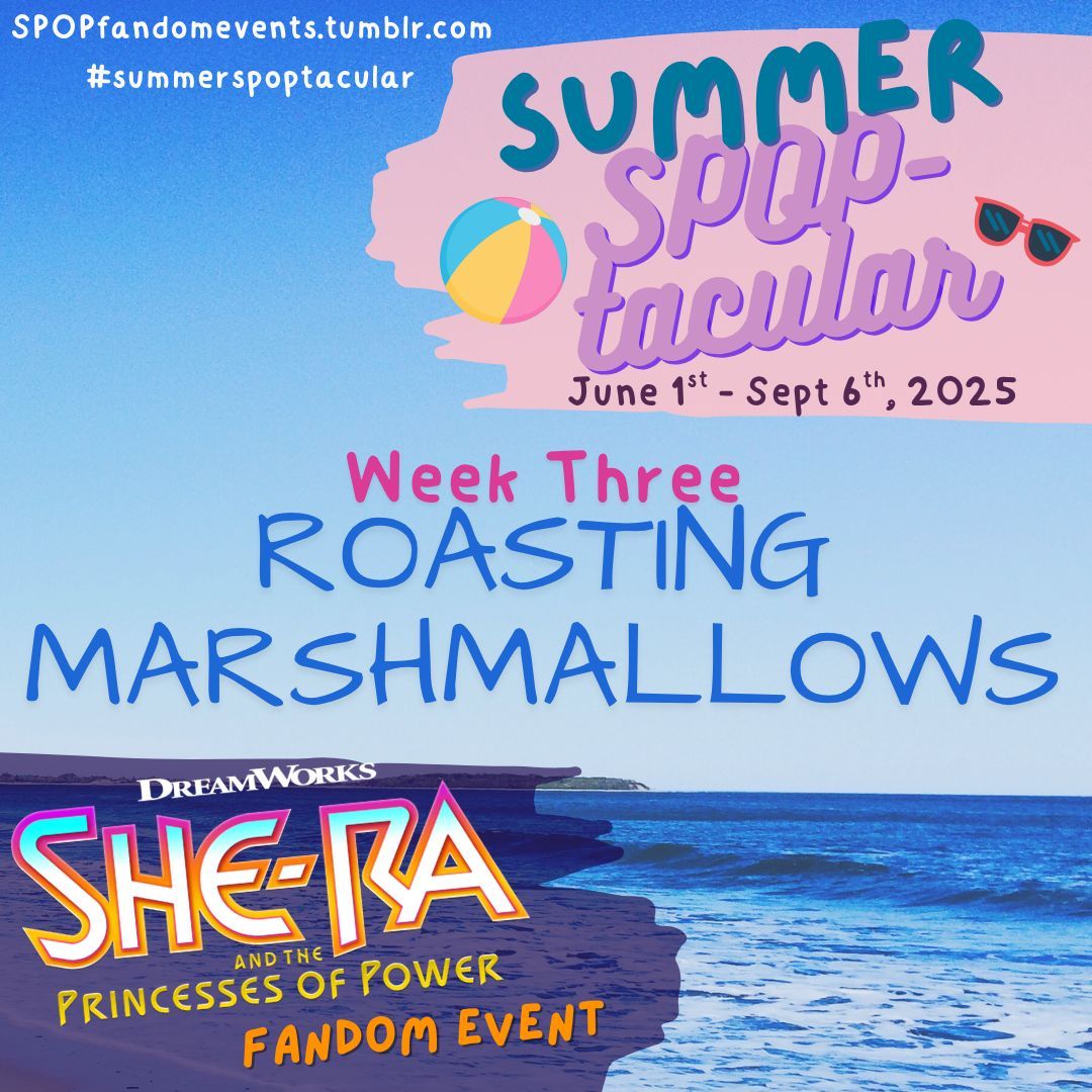 Prompt for this week is... Roasting Marshmallows 🏕️🔥
#spop #shera #summerspoptacular