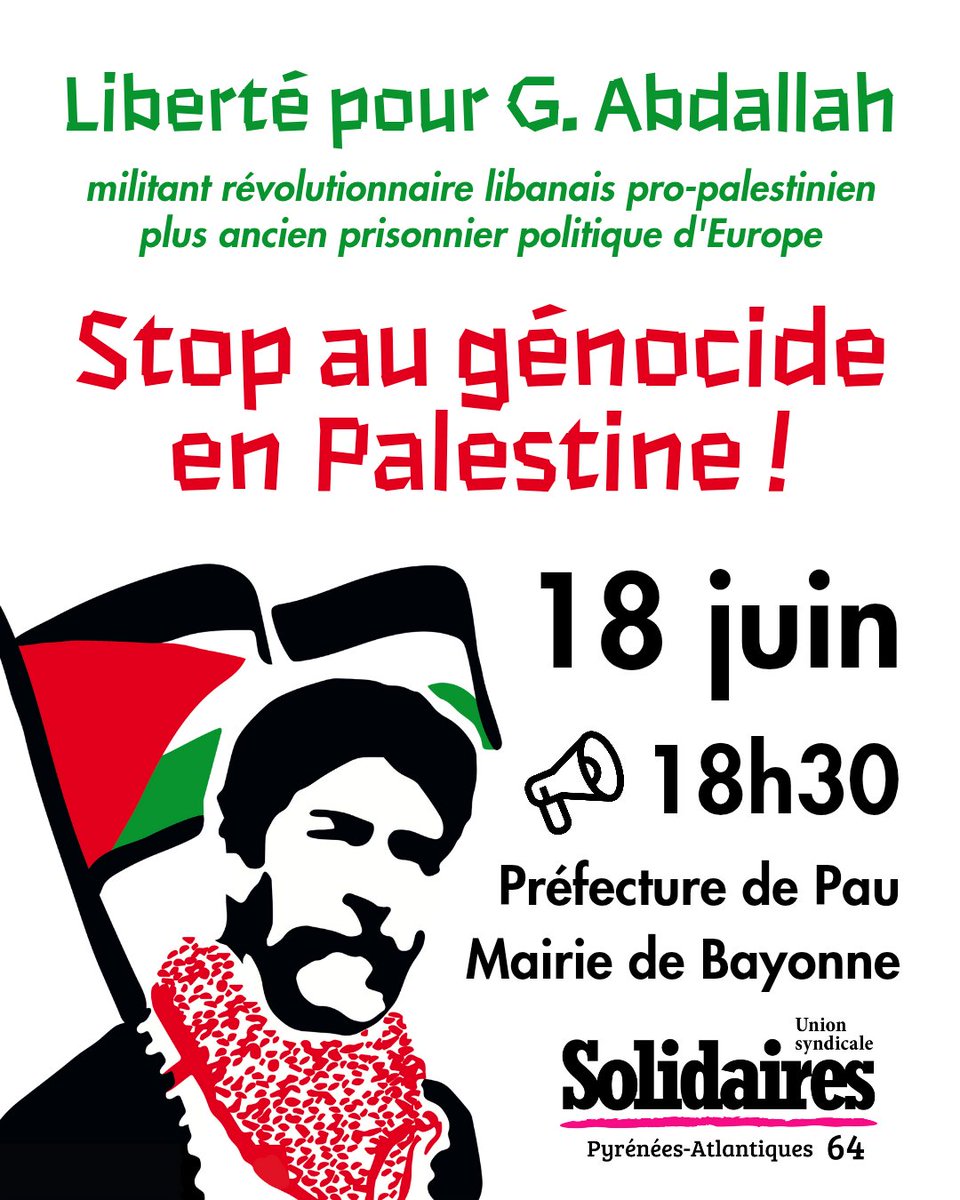 Mercredi à Pau et Bayonne, mobilisation pour la libération de Georges Ibrahim Abdallah et contre le génocide du peuple palestinien. Après la réussite des manifestations de ce week-end, continuons à nous mobiliser !
👉 Liberté pour Abdallah et pour les peuples opprimés 🇵🇸