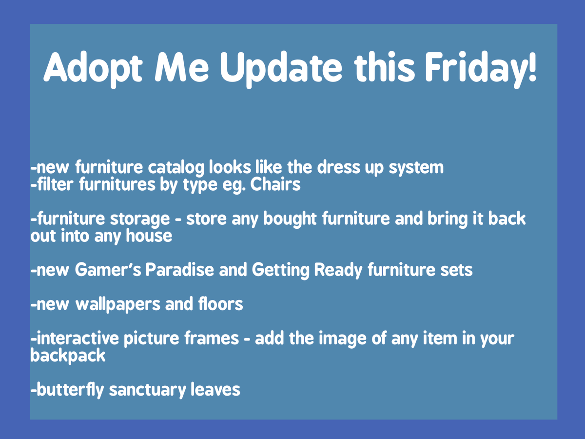 OceanlyandPanda's tweet image. Exciting Adopt Me update this Friday!

im looking forward to be able to store my furnitures!