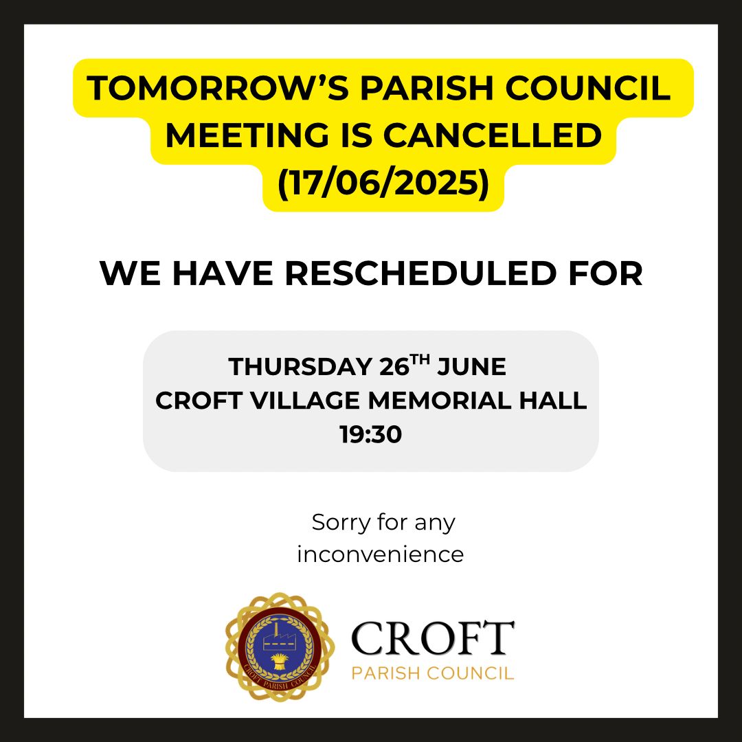 Dear Crofters,
Due to not having a quorum tomorrow, the parish council meeting has been deferred to Thursday 26th June.  It will still be at 19:30 at the small hall to the rear of Croft Village Memorial Hall.