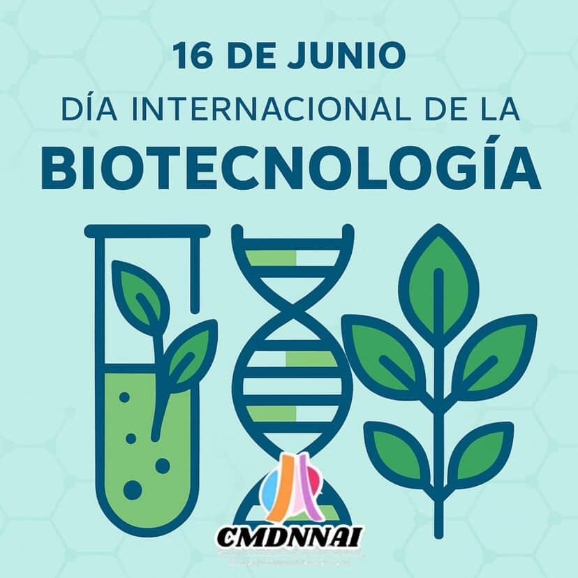 cmdnnaioficial's tweet photo. #Efemerides 16.Junio 🔬🧫 | Día Internacional de la Biotecnología. 

El Día Internacional de la Biotecnología se celebra cada 16 de junio con el propósito de reconocer el impacto de la biotecnología en la salud. 

#JuntosSomosMas 

@luisjonaspsuv
@alciribarren https://t.co/F3djfsGC9a
