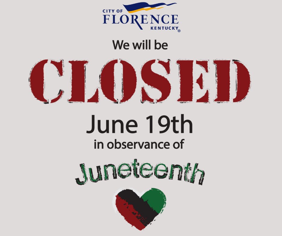 📌 Juneteenth Closure Notice
In observance of Juneteenth, all City of Florence offices will be closed on Thursday, June 19.
We will reopen and resume regular business hours on Friday, June 20 at 8:30 a.m.
#Juneteenth #FlorenceKY