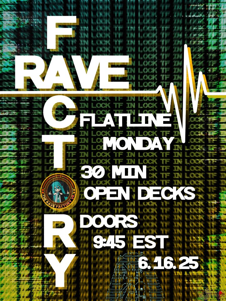 RAVE FACTORY FLATLINE MONDAY TONIGHT 

Doors open @ 6:45 PM PDT

Join our VRC Group to join instance

vrc.group/RVEFCT.1468

Discord

discord.gg/RAVEFACTORYVR

discord.gg/wE5teMd3?event…

Poster: <a href="/pastassium/">pasta</a>

P.L.U.R.

FOLLOW THE MUSIC

#VRChat