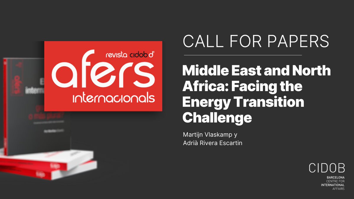 CIDOB (Barcelona Centre for International Affairs) (@cidobbarcelona) on Twitter photo 📢#CallForPapers 'Middle East and North Africa: Facing the Energy Transition Challenge', coordinated by <a href="/MartijnVlaskamp/">Martijn Vlaskamp</a> and Adrià Rivera Escartin, welcomes contributions on the impact of the energy transition in the MENA region.
🗓️Deadline: 21 July
🔗bit.ly/Call_Afers143 📢#CallForPapers 'Middle East and North Africa: Facing the Energy Transition Challenge', coordinated by <a href="/MartijnVlaskamp/">Martijn Vlaskamp</a> and Adrià Rivera Escartin, welcomes contributions on the impact of the energy transition in the MENA region.
🗓️Deadline: 21 July
🔗bit.ly/Call_Afers143