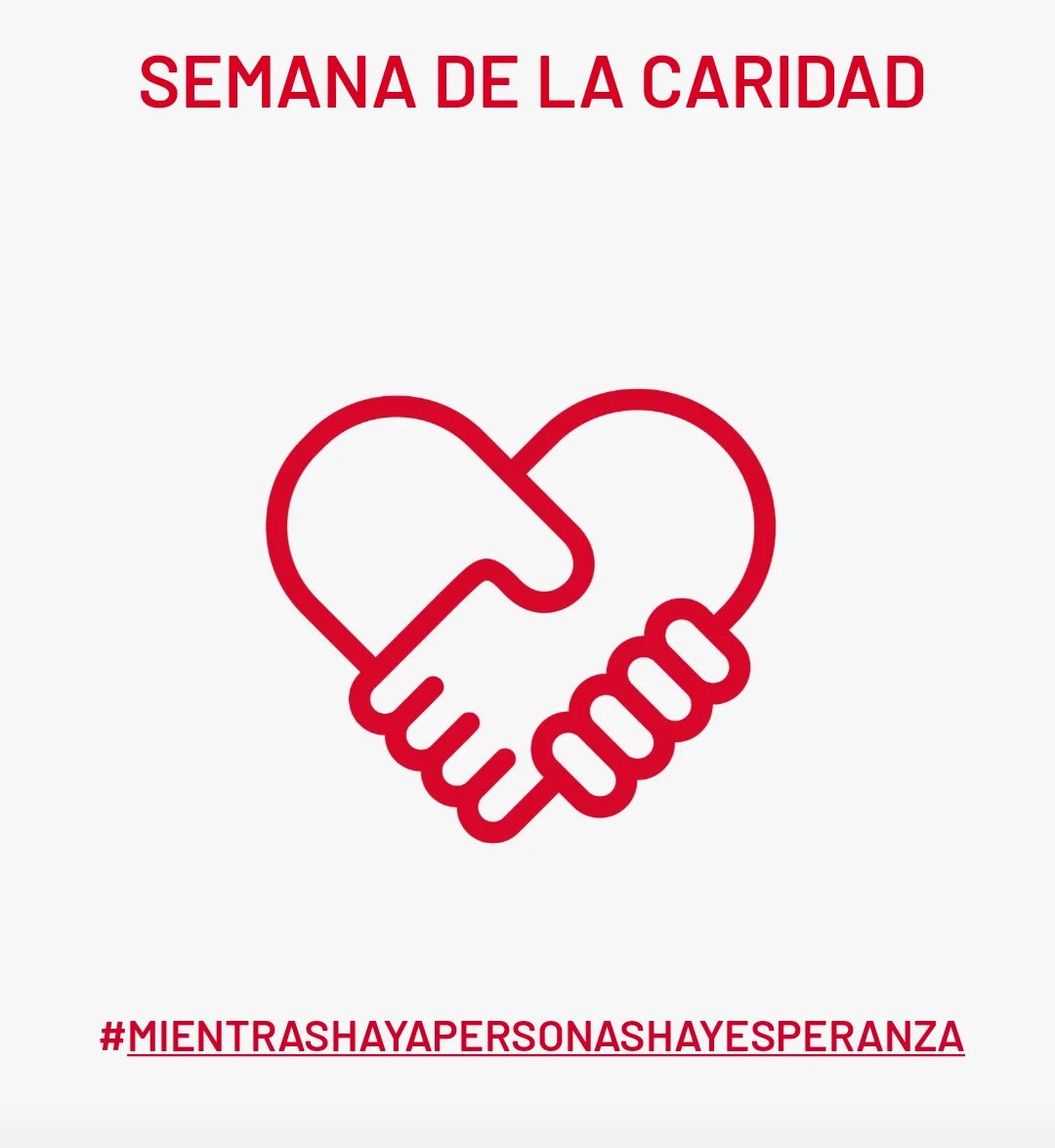 Celebramos la Semana de la Caridad 
#MientrasHayaPersonasHayEsperanza