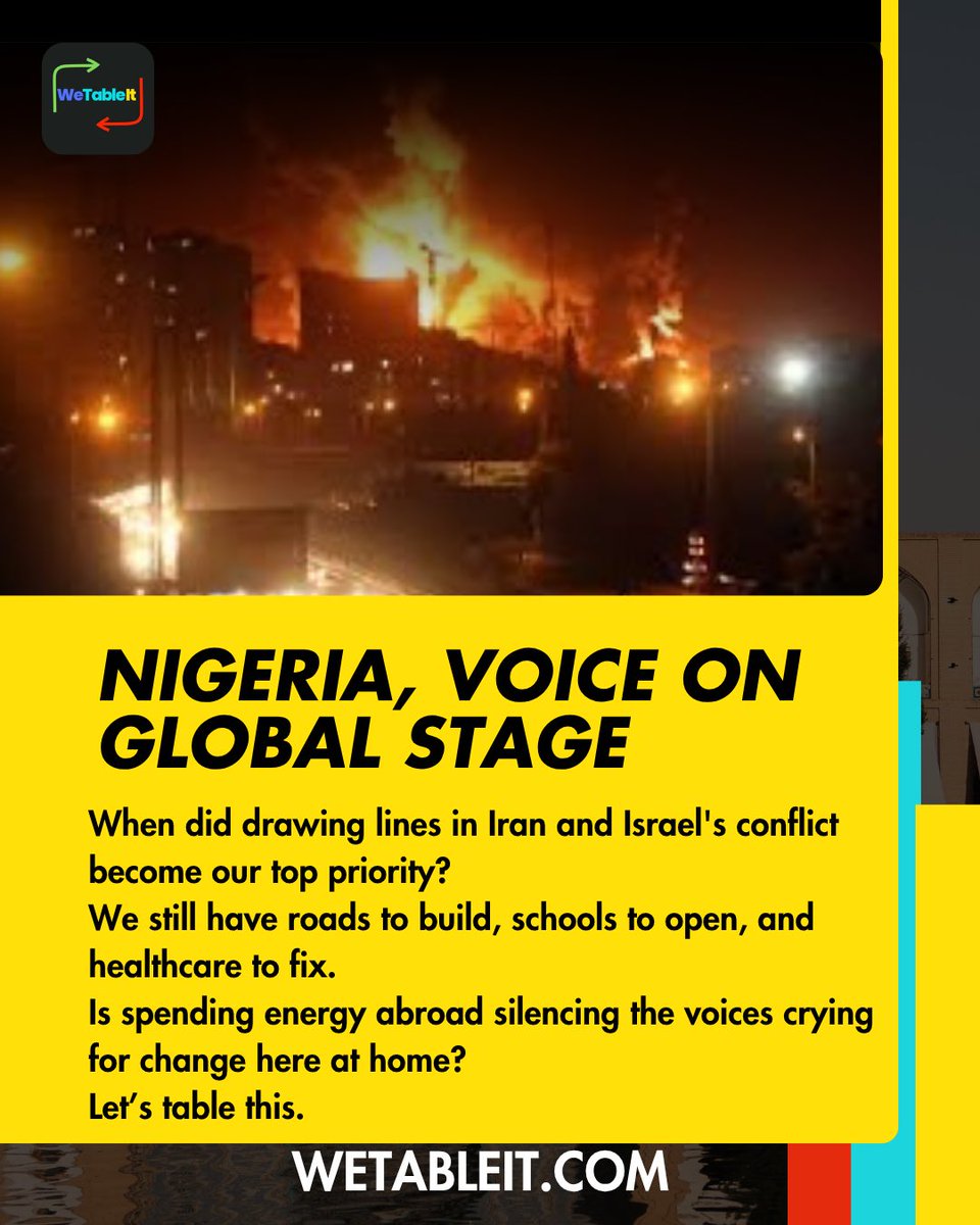 We_Table_It's tweet photo. Nigeria speaking out on Iran & Israelโbut what about the roads, hospitals, and schools here? ๐ฃ๏ธ๐ฅ๐โจAre we focusing abroad while neglecting home? ๐๐ณ๐ฌโจ#NigeriaFirst #WeTableIt #FixOurCountry #LocalImpact #IsraeliranWar https://t.co/b98lLY6v4K