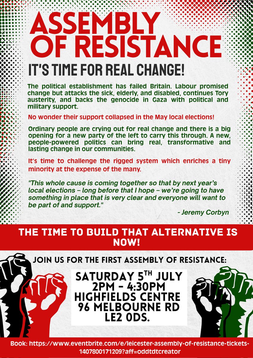 *Welcome to the Leicester Assembly of Resistance!*
 
Join us for a day of empowerment, community and real change.
 
 🗓️ *Sat 5th July 2025*
 🕑 *2 - 4.30pm*
 📍 *Highfields Centre, Leicester, LE2 0DS*
 
 👉 *Register here:* eventbrite.com/e/leicester-as…