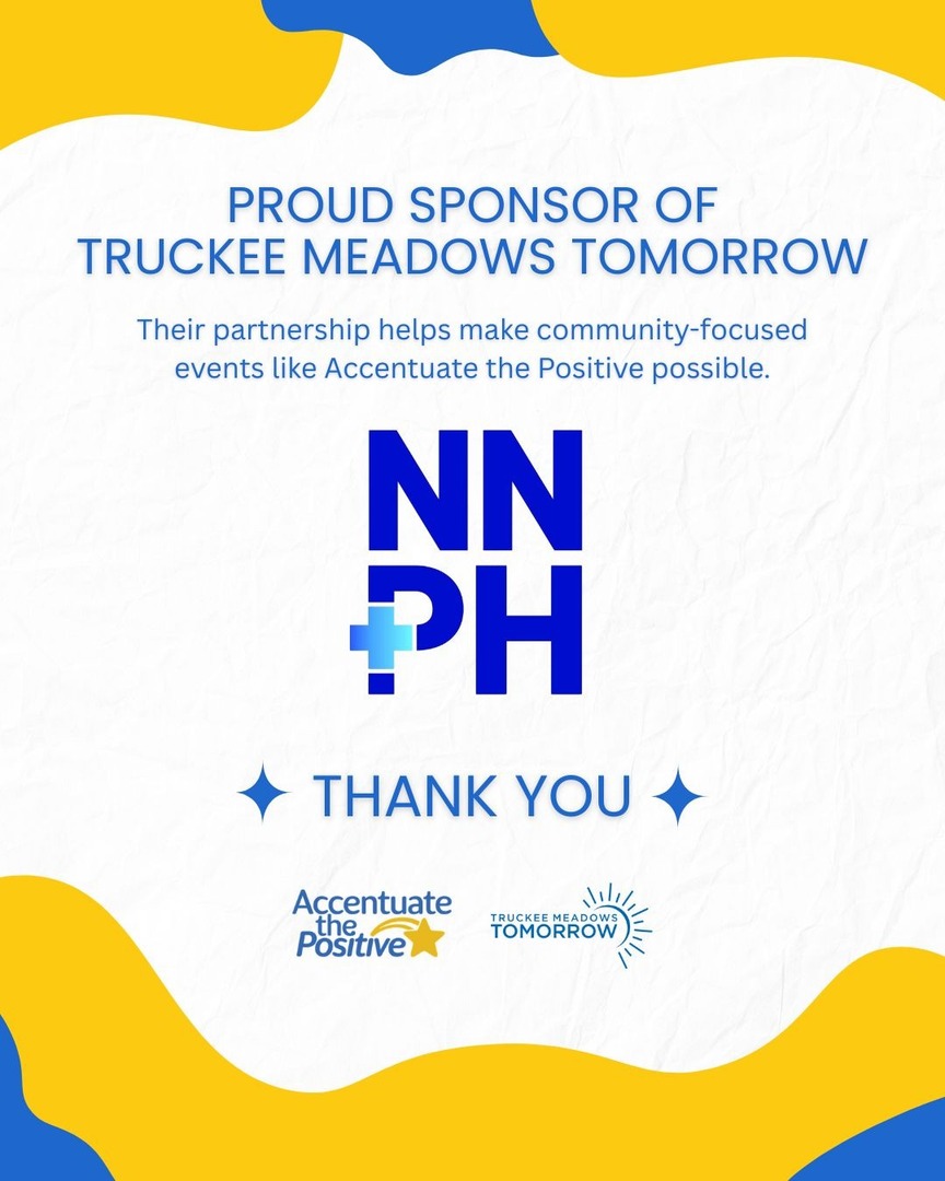 We’re proud to spotlight <a href="/NNPH_Org/">Northern Nevada Public Health</a> as a sponsor of Truckee Meadows Tomorrow. Their commitment to advancing health equity and protecting community well-being aligns perfectly with our mission to recognize positive change across Washoe County.