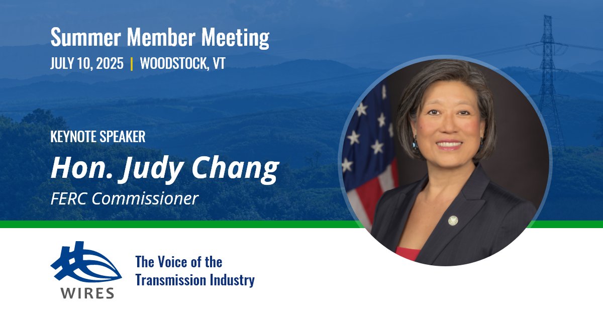 wiresgroup's tweet image. We’re honored to welcome @FERC Commissioner Judy Chang as our keynote speaker at the WIRES Summer Member Meeting, July 9-10 at the picturesque Woodstock Inn, in Woodstock VT.
WIRES Summer Member Meeting info: wiresgroup.com/wires-summer-m…
#ElectricTransmission #Transmission #grid