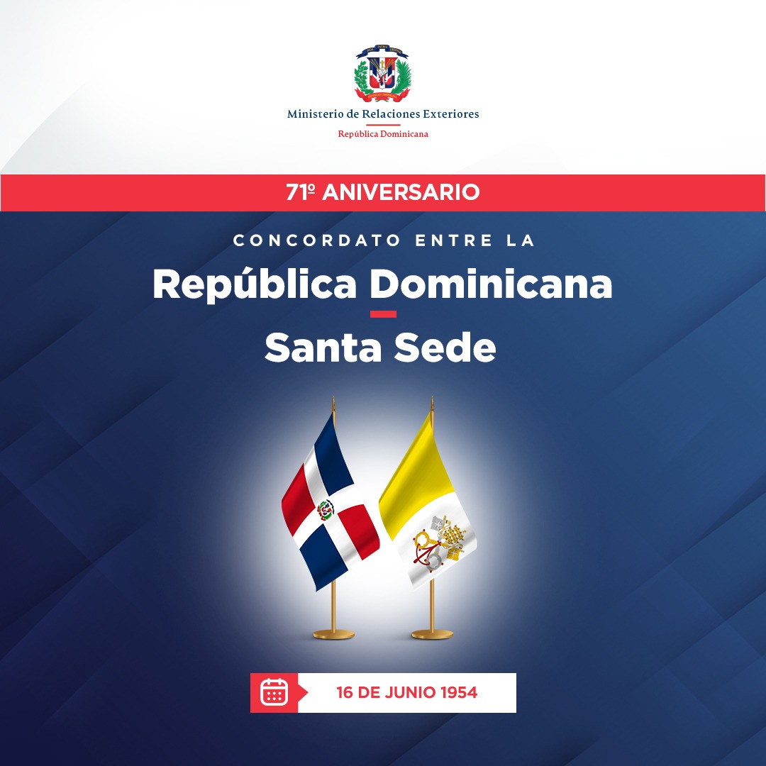 República Dominicana 🇩🇴 y la Santa Sede 🇻🇦 celebran hoy 16 de junio, 71  años de amistad.

El Gobierno dominicano ratifica su buena voluntad de seguir estrechando los vínculos  para el fortalecimiento de nuestras relaciones bilaterales.