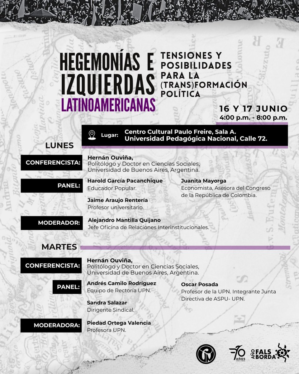 📍Hegemonías e izquierdas latinoamericanas. Tensiones y posibilidades para la (trans)formación política.

🗓️16 y 17 de junio
🕓4:00 p.m. a 8:00 p.m.
🏛️Centro cultural Paula Freire  - UPN calle 72