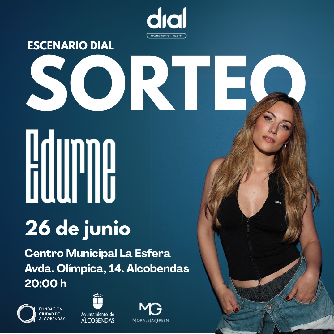 🎤 ¡ <a href="/Edurnity/">Edurne</a> en concierto el 26 de junio en La Esfera!
🎟️ Sorteamos 35 entradas dobles
📆 Participa hasta el 22 de junio en nuestro Instagram 
🏆 Ganadores: 23 de junio  👉 ayuntamiento.alcobendas

Con <a href="/Cadena_Dial/">Cadena Dial España</a> y el apoyo de <a href="/FCD_Alcobendas/">Fundación Ciudad de Alcobendas</a> , <a href="/MoralejaGreen/">Moraleja Green</a>
y Ayuntamiento