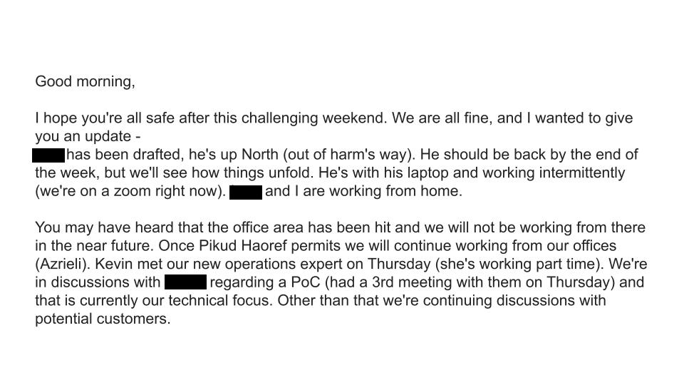 Managing a startup (and fund) at war.

I wanted to share an email we got from one of Remagine Ventures founders yesterday (see redacted email below). 

Running a startup is hard as it is: founders need to deal with building the product, selling to customers, attracting top
