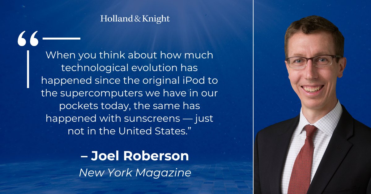#PublicPolicy &amp; Regulation atty Joel Roberson was quoted in a New York Magazine article discussing why the U.S. #sunscreen industry lags behind international markets. He highlighted how barriers such as outdated regulations and testing requirements have slowed innovation and left