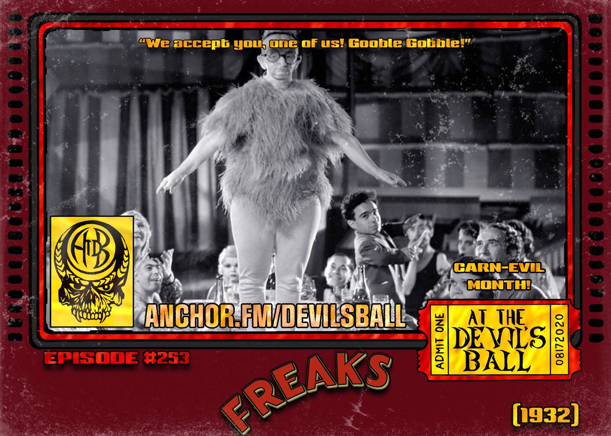 Gooble, Gobble, everyone! Carn-Evil month begins with 1932's FREAKS! The guys discuss "other-ness," difference, and generally enjoy the melodrama of the film. One of us!

Anchor.fm/devilsball