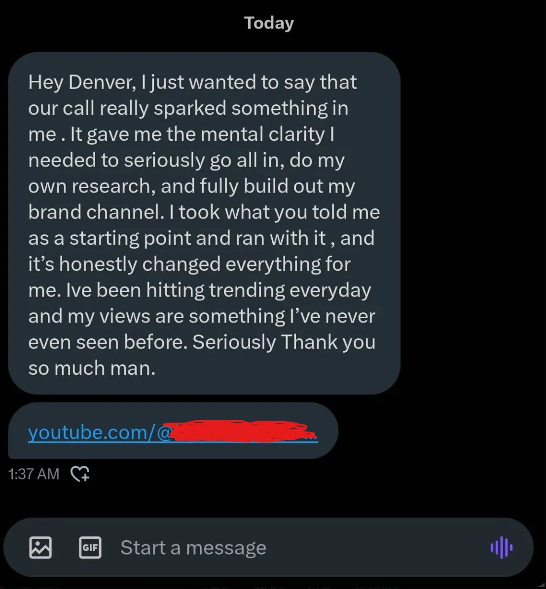 Gotta be really honest with you guys..

YouTube coaching calls absolutely destroy me because I try to pack SO much in but then I love seeing these messages after

Hard to conquer the world after a 1.5hr consultation call but these guys are making their money back in just the next