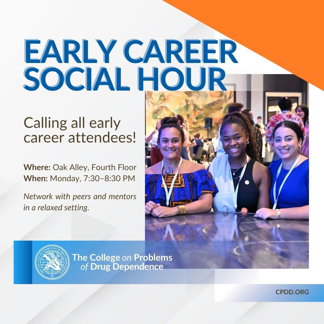 🎺 Calling all early career attendees!
Join us for the Early Career Social Hour hosted by NIDA T-32 and R-25 Directors.
Where: Oak Alley, Fourth Floor
When: Monday, 7:30–8:30 PM
Network with peers and mentors in a relaxed setting. #CPDD2025