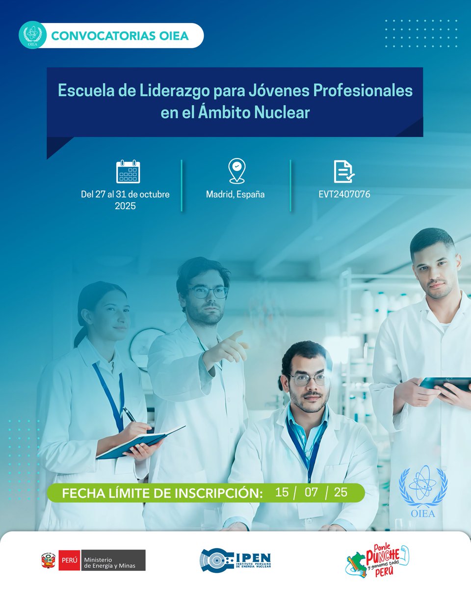 🌐 Convocatoria #OIEA: Escuela de Liderazgo para Jóvenes Profesionales en el Ámbito Nuclear

📅 Fecha límite para postular al #IPEN: 15 de julio de 2025.

📲 Más información aquí: gob.pe/institucion/ip…

💪 ¡Impulsa tu liderazgo y sé parte del cambio en el sector nuclear! ☢️