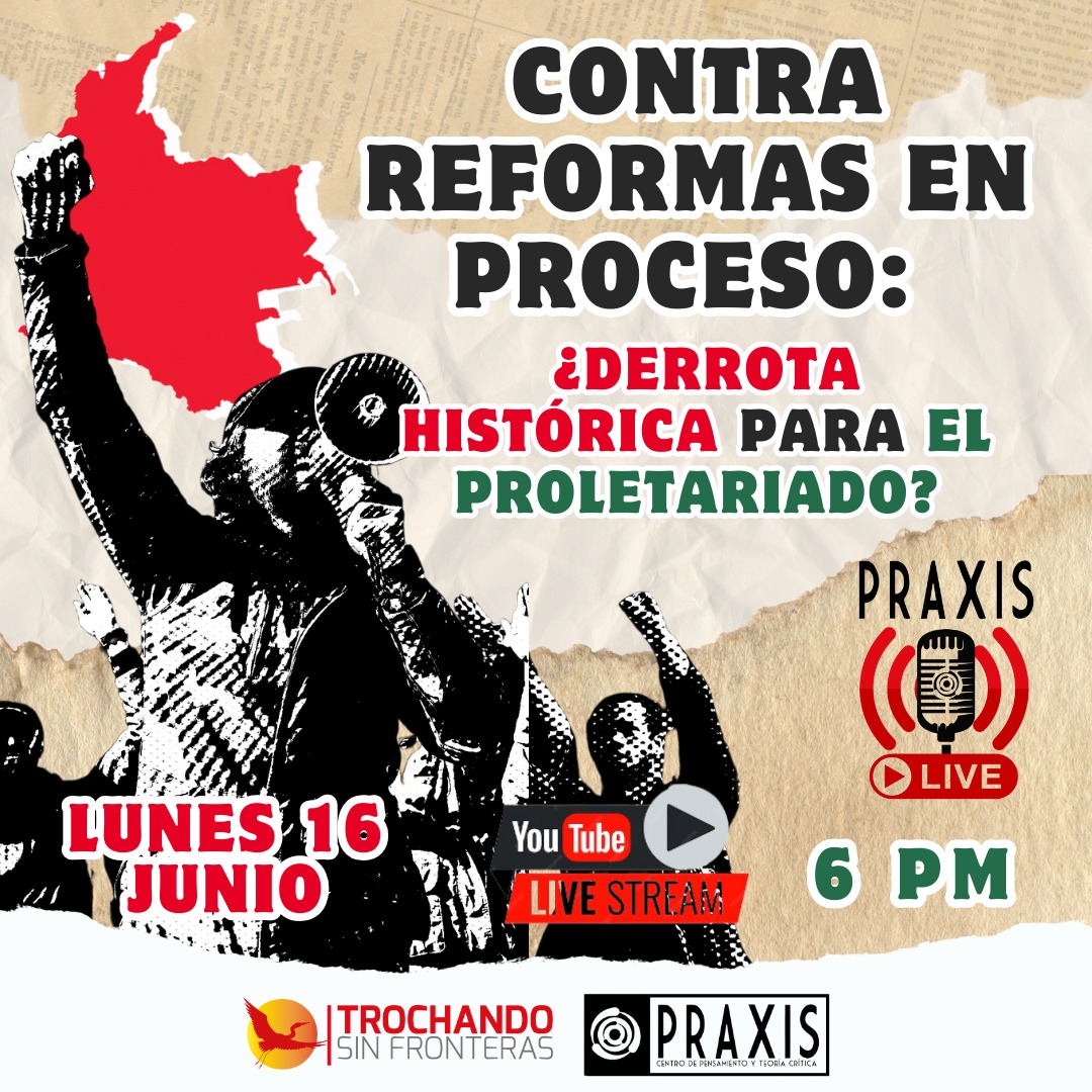 ⚠️⚠️PRAXIS LIVE⚠️⚠️

Les invitamos a participar en nuestra próxima transmisión en vivo sobre "Contra reformas en proceso: ¿Derrota histórica para el proletariado?" 📢📢

❤️‍🔥 ¡No se lo pierdan! ❤️‍🔥.

🔴Youtube Live Stream y Facebook Live.
📅 16 de Junio.
🕕 6 PM (Hora Col).