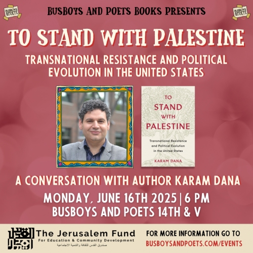 PalestineCenter's tweet image. In partnership with @busboysandpoets, join us today on the Busboys stage for a conversation with author Karam Dana, alongside @FadiKafeety, to explore the shifting landscape of public opinion and growing solidarity with Palestine and the Palestinian people.
🗓️ TODAY at 6pm…