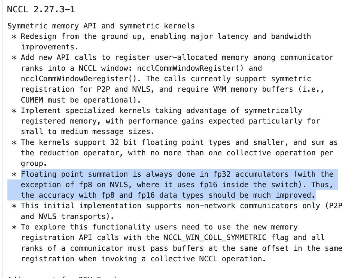 Oh wow, the newly released nccl finally started to use fp32 accumulation for reduction ops with half precision inputs! This is so important! Thank you NCCL team!

github.com/NVIDIA/nccl/co…

I'd imagine we will see this version in pytorch&gt;=2.8 I hope, unless you build your own nccl.